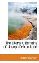 The Literary Remains of Joseph Brown Ladd