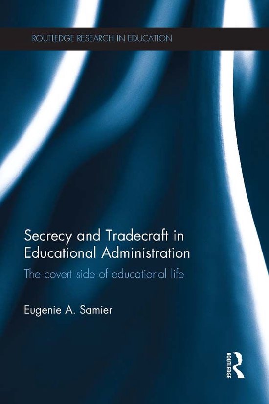 Secrecy and Tradecraft in Educational Administration - cover