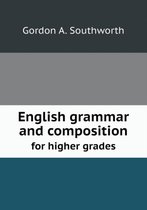 English grammar and composition for higher grades