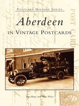 Postcard History - Aberdeen in Vintage Postcards