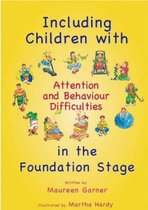 Including Children with Behaviour and Attention Difficulties in the Foundation Stage