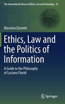 Ethics, Law and the Politics of Information