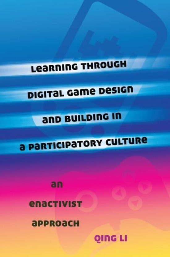 Learning through Digital Game Design and Building in a Parti ... - cover
