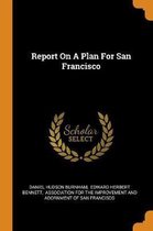 Report on a Plan for San Francisco