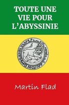 Toute Une Vie Pour L'Abyssinie