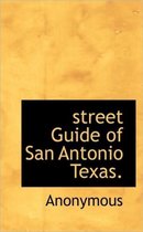 Street Guide of San Antonio Texas.