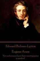 Edward Bulwer-Lytton - Eugene Aram