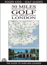 50 Miles Of Golf Around London