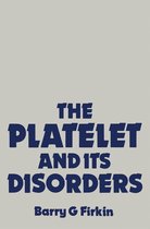 The Platelet and its Disorders