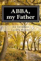 ABBA, my Father