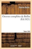 Oeuvres Completes de Rollin. T. 18, 6