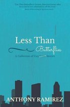 Less Than Butterflies