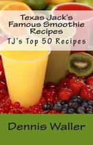 Texas Jack's Famous Smoothie Recipes