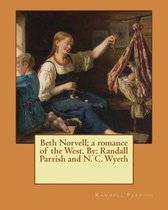 Beth Norvell; A Romance of the West. by