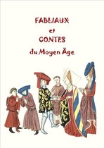 FABLIAUX et CONTES du Moyen Âge