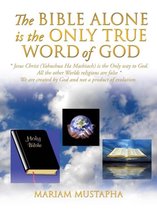 The Bible Alone Is the Only True Word of God