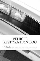 Vehicle Restoration Log