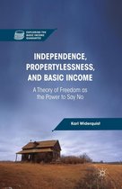 Exploring the Basic Income Guarantee - Independence, Propertylessness, and Basic Income