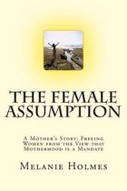 The Female Assumption