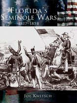 Making of America - Florida's Seminole Wars