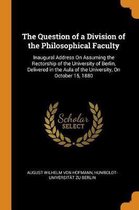 The Question of a Division of the Philosophical Faculty