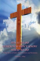What to Do When You Don't Know What to Do