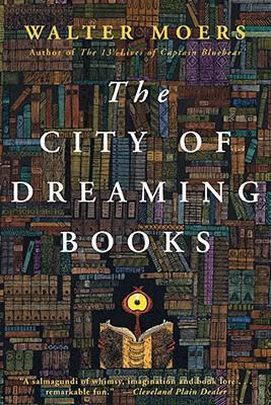 Boek kaft met de titel 'The City of Dreaming Books' door Walter Moers. Achtergrond van een boekenkast vol boeken. Een oog met een bril kijkt uit een open boek.