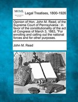 Opinion of Hon. John M. Read, of the Supreme Court of Pennsylvania