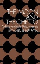 Fels Lectures on Public Policy Analysis-The Moon and the Ghetto