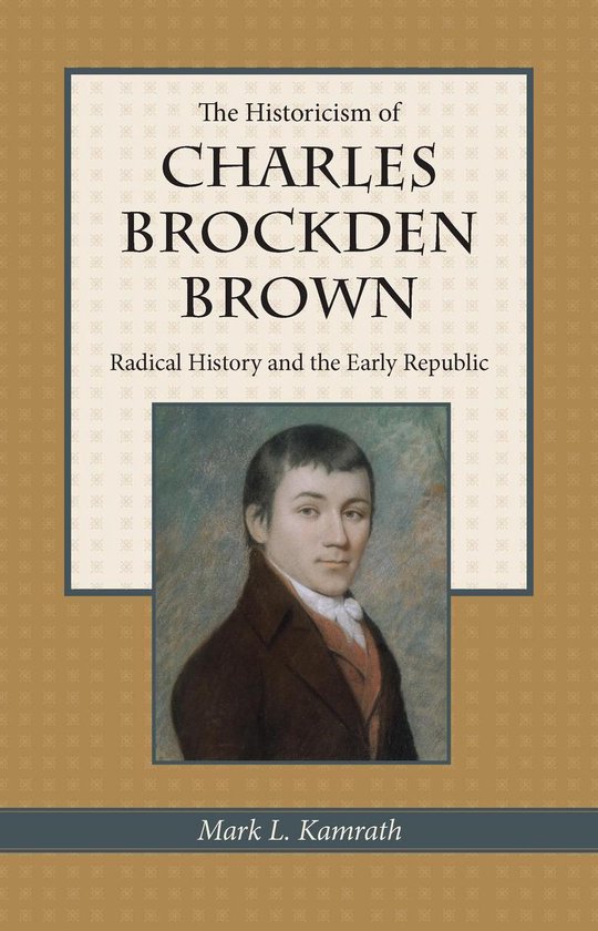 The Historicism of Charles Brockden Brown - cover