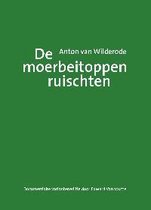 Anton van Wilderode. De moerbeitoppen ruischten