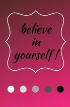 Believe in Yourself