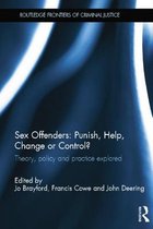 Routledge Frontiers of Criminal Justice- Sex Offenders: Punish, Help, Change or Control?