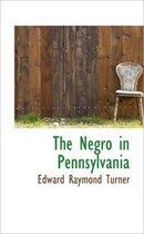 The Negro in Pennsylvania