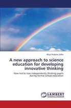 A new approach to science education for developing innovative thinking