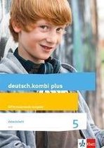 deutsch.kombi plus. Arbeitsheft 5. Schuljahr. Allgemeine Ausgabe