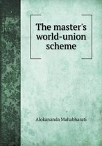 The master's world-union scheme