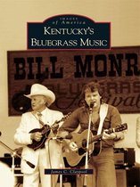 Images of America - Kentucky's Bluegrass Music