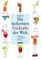 Die leckersten Cocktails der Welt