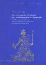 Europa Im Mittelalter- Das Europ�ische Mittelalter Im Spannungsbogen Des Vergleichs