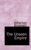 The Unseen Empire