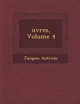 Uvres, Volume 4