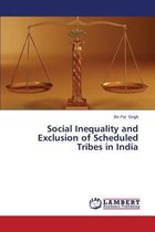 Social Inequality and Exclusion of Scheduled Tribes in India