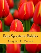 Early Speculative Bubbles (Large Print Edition)