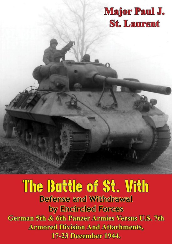The Battle of St. Vith, Defense and Withdrawal by Encircled  ... - cover