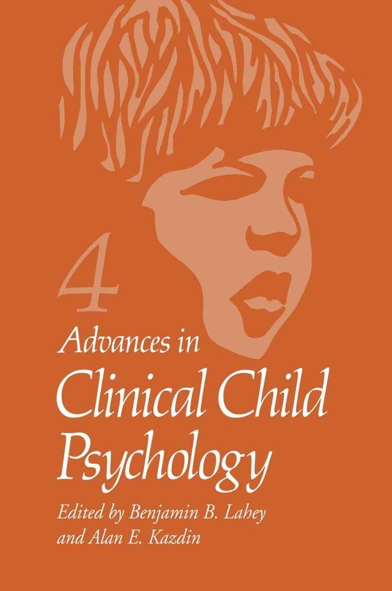 Advances in Clinical Child Psychology 4 - Advances in Clinical Child Psychology - Benjamin B. Lahey