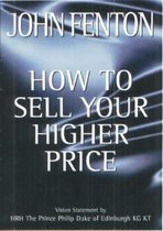 How to Sell Your Higher Price