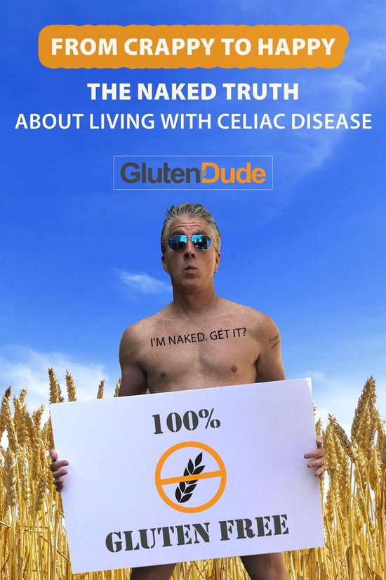 From Crappy to Happy: The Naked Truth About Living with Celi ... - cover