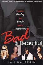 Bad and Beautiful