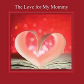 Omslag The Love for My Mommy